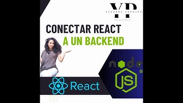 Como conectar mi aplicación de REACT a un backend con node.js?
