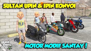 KONVOI MOTOR MODIF MAHAL R25 X-MAX NSR PCX GABUNG NGAB - GTA V SULTAN UPIN IPIN EPISODE SPESIAL