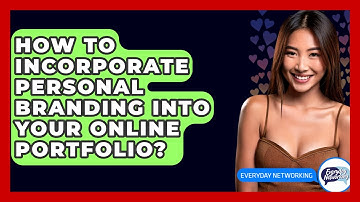 How To Incorporate Personal Branding Into Your Online Portfolio? - Everyday-Networking