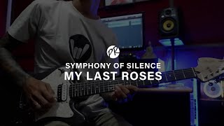 MY LAST ROSES - SYMPHONY OF SILENCE (GUITAR COVER PLAYTHROUGH)