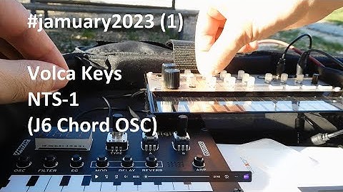 #jamuary2023 (1) Outdoor: Volca Keys | NTS-1 w/ J6 Chord OSC