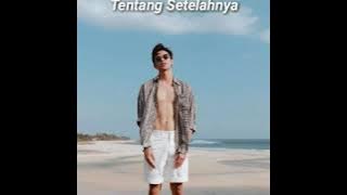 Rey Mbayang- Tentang Setelahnya (Lirik)