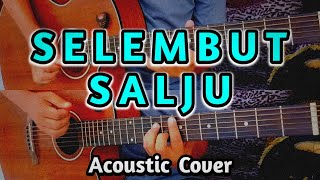 SELEMBUT SALJU Acoustic Guitar Cover