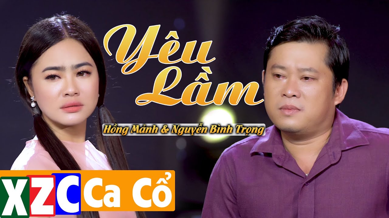 Tân Cổ Yêu Lầm - Hồng Mảnh & Nguyễn Bình Trọng