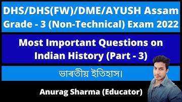 DHS/DME Grade - 3 (Non-Technical) Exam 2022: Most Important Questions on Indian History (Part - 3)
