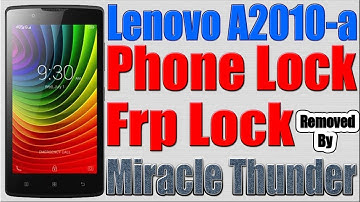Lenovo A2010-a Frp Lock | Phone Lock Removed by Miracle Thunder