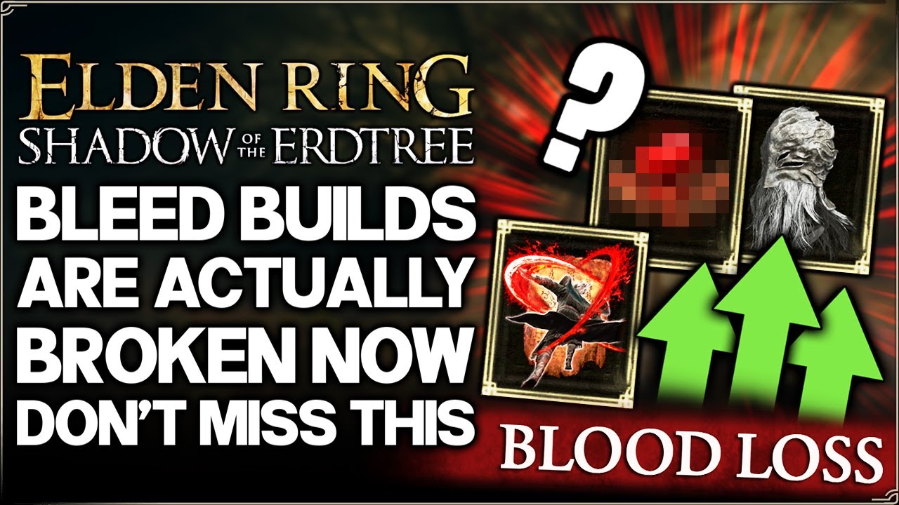 Shadow of the Erdtree - Bleed Just Got a HUGE Buff - Most OVERPOWERED ...