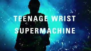 Vignette de la vidéo "Teenage Wrist - "Supermachine" (Full Album Stream)"