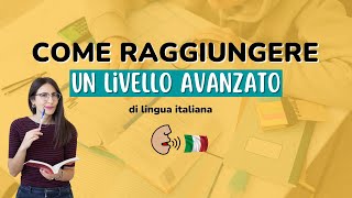 Come raggiungere un livello AVANZATO🚀 di lingua italiana | Imparare italiano