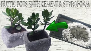 Styrofoam &amp; Cement Pots #DIY