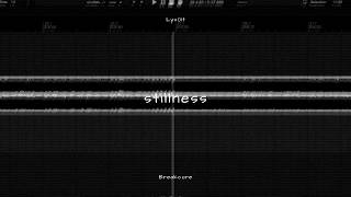 Lyvolt - stillness (breakcore)