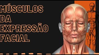 MÚSCULOS DA EXPRESSÃO FACIAL---(ORIGEM,INSERÇÃO,FUNÇÃO)