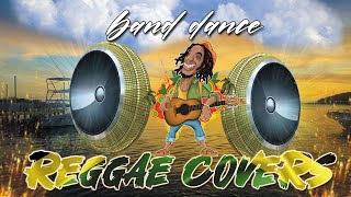 BAND DANCE  🇭🇳 🔥🔥 REGGAE COVERS 🇭🇳