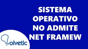 Este Sistema Operativo No Admite Net Framework ✅ SOLUCION ✅