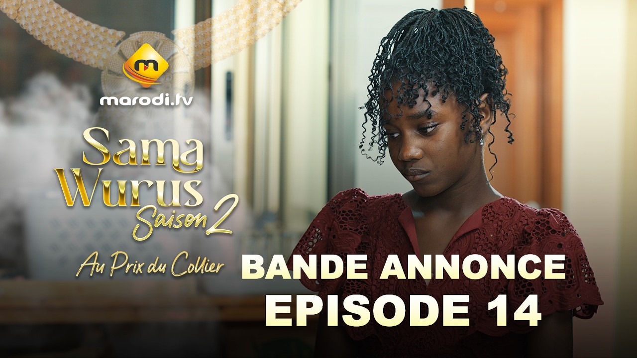 Sama Wurus 👑- Bande Annonce Episode 14