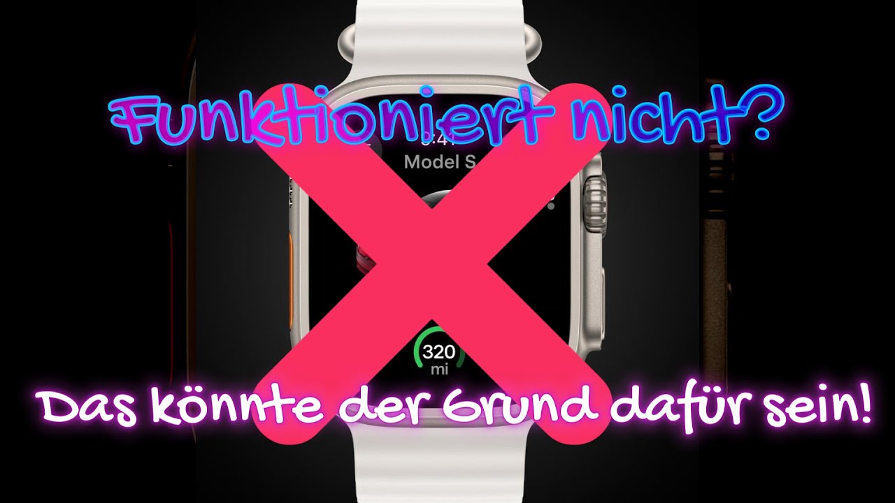 Tesla App auf Apple Watch geht nicht ! Das sind die Gründe! - YouTube
