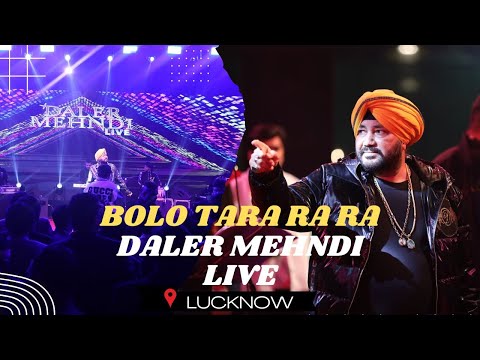 Bolo Ta Ra Ra Ra (Live in Lucknow) | Daler Mehndi | Iconic Punjabi Performance