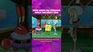 Sudah berapa kali SpongeBob dipecat dari Krusty Krab?