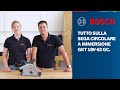 Tutto sulla sega circolare a immersione GKT 18V-52 GC Bosch Professional BITURBO Brushless