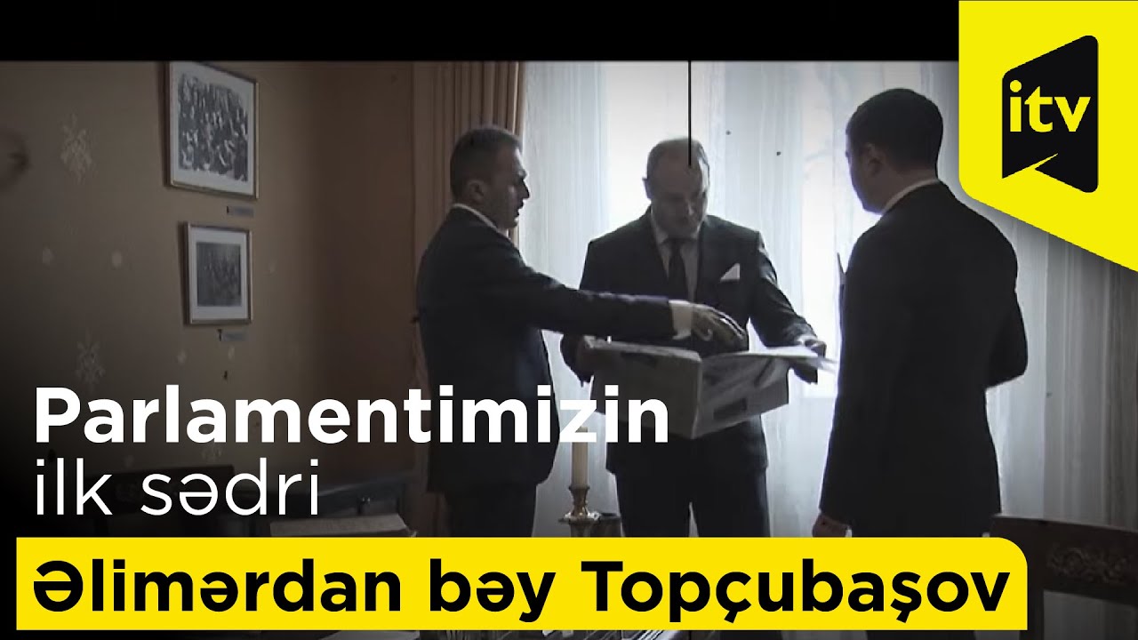 Parlamentimizin ilk sədri Əlimərdan bəy Topçubaşov