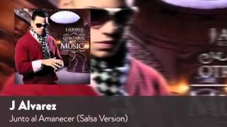 J Alvarez   Junto al Amanecer Salsa Version   Bonus Track official audio   YouTube