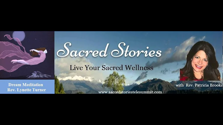 Sacred Stories Dream Meditation Rev Lynette Turner