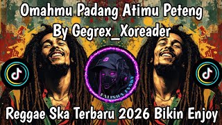 Ojo Dumeh Sugeh By Gegrex xoreader omahmu Padang Atimu Peteng Cover Reggae Ska Jawa Style Viral 
