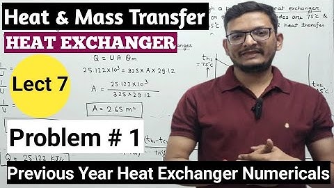 Numerical of Heat Exchanger based on LMTD II Heat Transfer II Heat Exchanger Problems II AKTU II