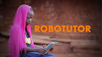 RoboTutor - Global Learning XPRIZE Finalist Team