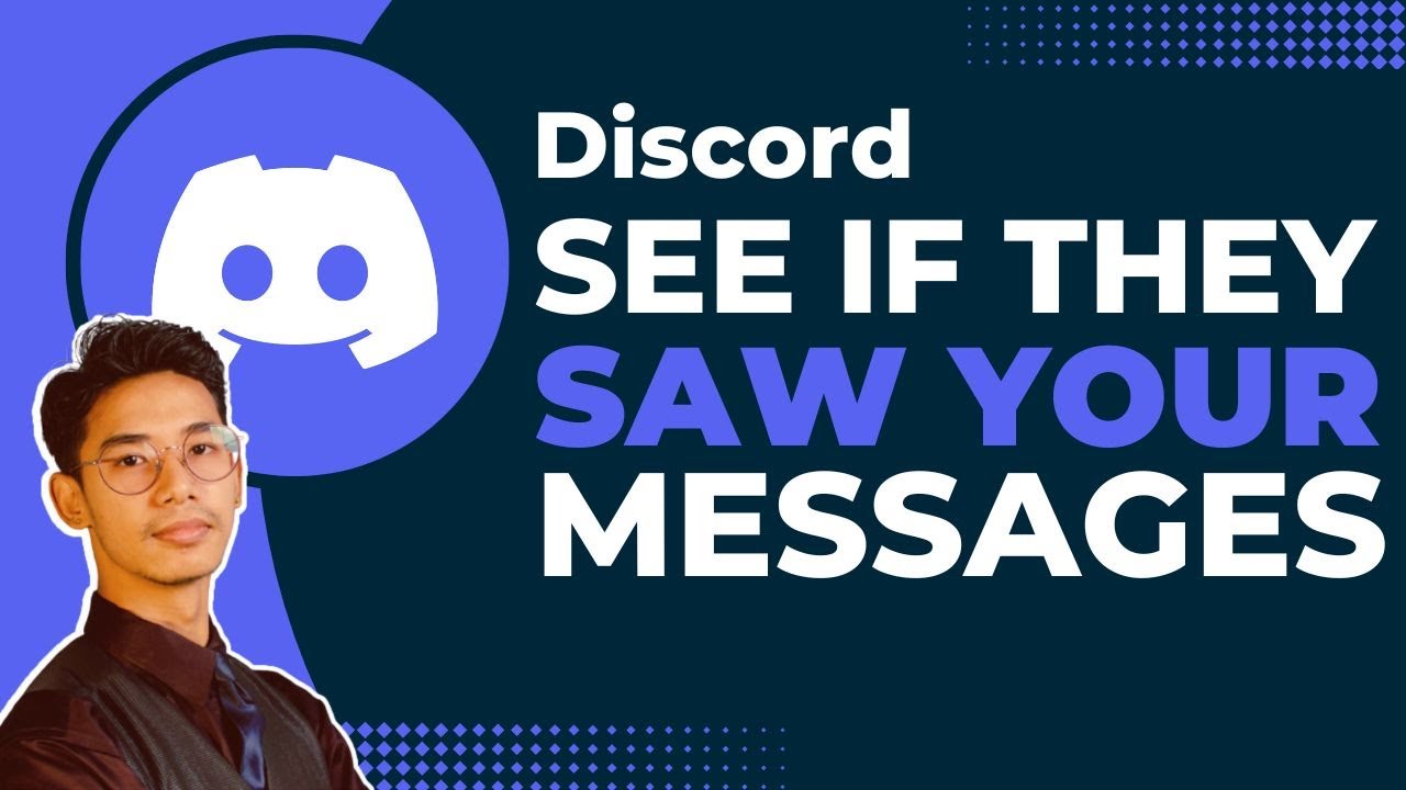 How to See If Someone Saw Your Message on Discord YouTube