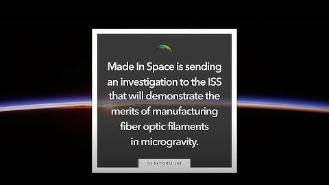 SpaceX-13 Payload Overview: Made In Space