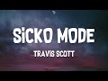 Travis Scott - SICKO MODE (Lyrics) ft. Drake