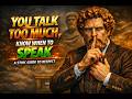 The Most Dangerous Thing You Can Do Is Speak First | The Stoic Guide to Respect