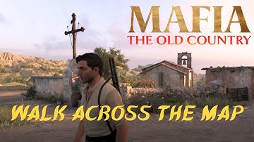HOW BIG IS THE MAP in Mafia: The Old Country? Walk Across the Map