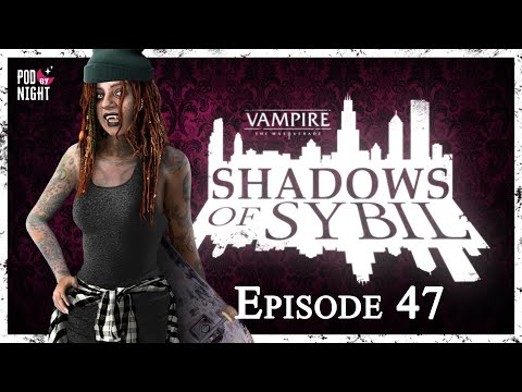 Well Laid Plans | Shadows of Sybil Vampire the Masquerade 5e | Episode 47