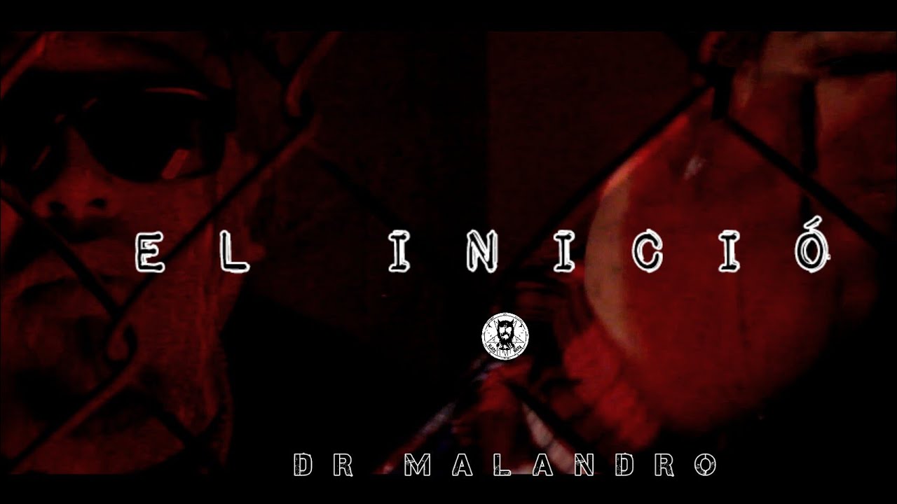 DR MALANDRO - EL INICIO - VIDEO OFICIAL - YouTube