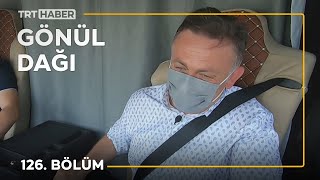 Gönül Dağı 126. Bölüm - Eyüp Ayın