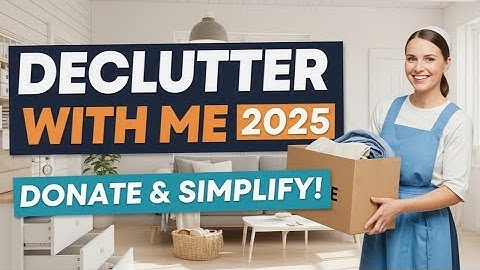 Declutter With Me 2025: Time to Clear Out Our Space and Donate