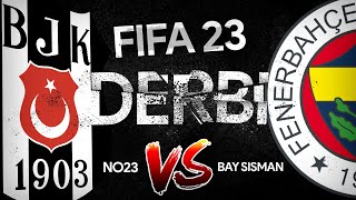BEŞİKTAŞ FENERBAHÇE DERBİ FİFA 23 // @BayŞişman
