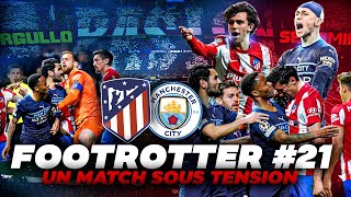 LA PLUS GROSSE AMBIANCE D'ESPAGNE - VLOG ATLETICO MADRID MANCHESTER CITY - FOOTROTTER #21