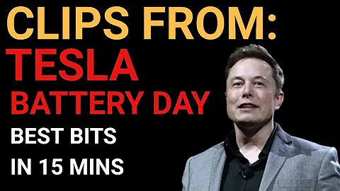 CLIPS FROM TESLA BATTERY DAY: BEST BITS IN 15 MINUTES