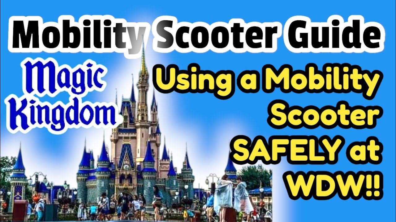 Navigating Disney World With A Mobility Scooter SAFELY! - YouTube