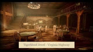 Tigerblood Jewel - Virginia Highway