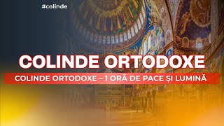 1 Oră de Colinde Ortodoxe – Liniște, Rugăciune și Bucurie în Postul Crăciunului