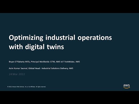 Optimizing industrial operations with digital twins - AWS Online Tech Talks