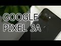 ОБЗОР | Истинный Android-смартфон - Google Pixel 3a