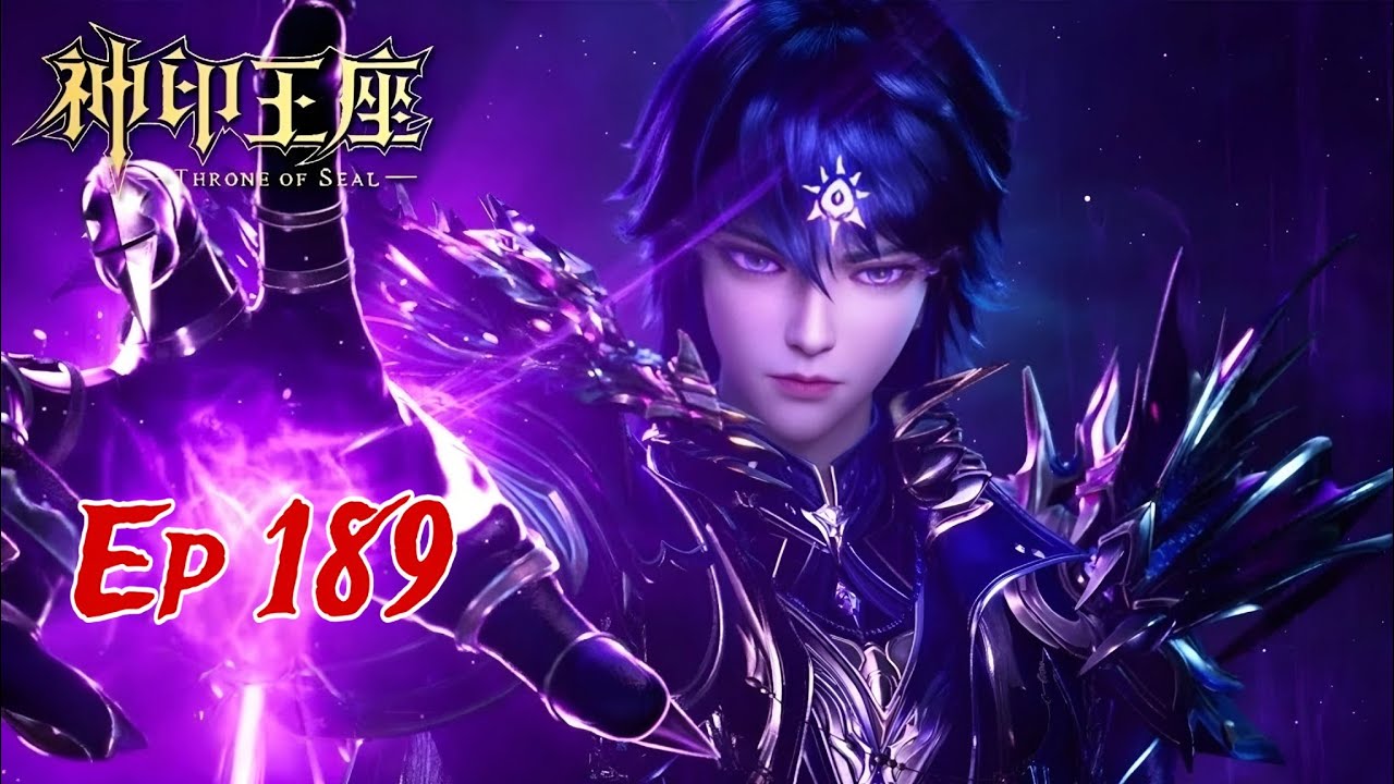 Multi Sub] [Ep 189] Throne of Seal Episode 189 | #throneofseal