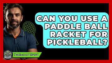 Can You Use A Paddle Ball Racket For Pickleball? - The Racket Xpert