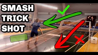Badminton: SMASH TRICK SHOT (FAKE SMASH) - Badminton Trick shot #40