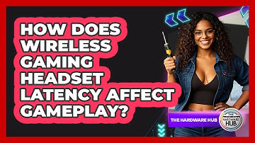 How Does Wireless Gaming Headset Latency Affect Gameplay? - The Hardware Hub